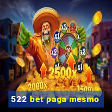 522 bet paga mesmo